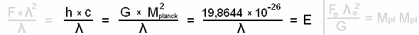h c/� = G Mplanck^2 / � =�