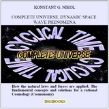 COMPLETE UNIVERSE,FREE SPACE,WAVE PHENOMENA